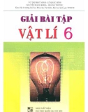 giải bài tập vật lý 6 (tái bản lần thứ nhất có chỉnh sửa và bổ sung): phần 1