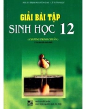 Các phương pháp giải bài tập Sinh học 12 (Chương trình chuẩn) (Tái bản lần thứ nhất): Phần 1