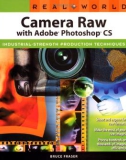 Real World Camera Raw with Adobe Photoshop CS- P1