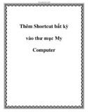 Thêm Shortcut bất kỳ vào thư mục My Computer