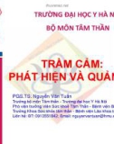 Bài giảng Trầm cảm: Phát hiện và quản lý - PGS.TS. Nguyễn Văn Tuấn