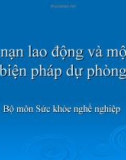 Bài giảng Tai nạn lao động và một số biện pháp dự phòng