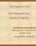 Bài giảng môn Sinh lý bệnh miễn dịch: Giới thiệu môn Sinh lý bệnh - ĐH Y Khoa Thái Nguyên