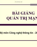 BÀI GIẢNG VỀ QUẢN TRỊ MẠNG