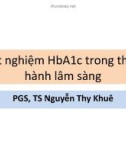 Bài giảng Xét nghiệm HbA1c trong thực hành lâm sàng - PGS.TS. Nguyễn Thy Khuê