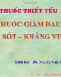 Bài giảng Thuốc giảm đau - hạ sốt - kháng viêm - BS. Nguyễn Văn Thịnh