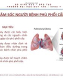 Bài giảng Điều dưỡng hồi sức cấp cứu: Chăm sóc người bệnh phù phổi cấp