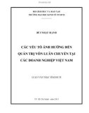 Luận văn Thạc sĩ Kinh tế: Các yếu tố ảnh hưởng đến quản trị vốn luân chuyển tại các doanh nghiệp Việt Nam