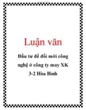 Luận văn: Đầu tư để đổi mới công nghệ ở công ty may XK 3-2 Hòa Bình