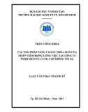 Luận văn Thạc sĩ Kinh tế: Các giải pháp nâng cao sự thỏa mãn trong công việc tại Công ty TNHH Dịch vụ Cung cấp thông tin KL