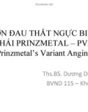 Bài giảng Cơn đau thắt ngực biến thái prinzmetal – PVA (Prinzmetal’s Variant Angina) - ThS.BS. Dương Duy Trang