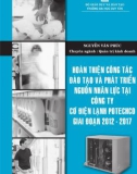 Luận văn Thạc sĩ Quản trị kinh doanh: Hoàn thiện công tác đào tạo và phát triển nguồn nhân lực tại công ty cơ điện lạnh Potechco giai đoạn 20120-2017