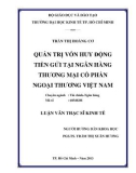 Luận văn Thạc sĩ Kinh tế: Quản trị vốn huy động tiền gửi tại Ngân hàng thương mại cổ phần Ngoại thương Việt Nam