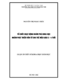 Luận án Tiến sĩ Khoa học giáo dục: Tổ chức hoạt động khám phá khoa học nhằm phát triển vốn từ cho trẻ mẫu giáo 3 - 4 tuổi