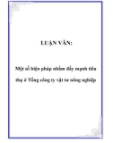 LUẬN VĂN: Một số biện pháp nhằm đẩy mạnh tiêu thụ ở Tổng công ty vật tư nông nghiệp