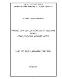 Tóm tắt Luận văn Thạc sĩ Triết học: Vai trò của giai cấp công nhân Việt Nam trong công cuộc đổi mới đất nước