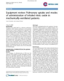 Báo cáo y học: Equipment review: Pulmonary uptake and modes of administration of inhaled nitric oxide in mechanically-ventilated patients