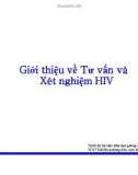 Bài giảng điều trị HIV : Giới thiệu về Tư vấn và Xét nghiệm HIV part 1