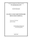 Luận văn Thạc sĩ Quản trị kinh doanh: Xây dựng và phát triển thương hiệu dịch vụ bảo vệ Thịnh An