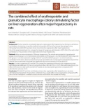 Báo cáo khoa học: The combined effect of erythropoietin and granulocyte macrophage colony stimulating factor on liver regeneration after major hepatectomy in rats