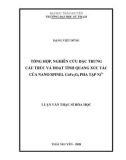 Luận văn Thạc sĩ Hoá học: Tổng hợp, nghiên cứu đặc trưng cấu trúc và hoạt tính quang xúc tác của nano spinel CoFe2O4 pha tạp Ni2+