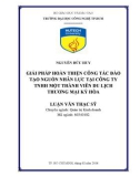 Luận văn Thạc sĩ: Giải pháp hoàn thiện công tác đào tạo nguồn nhân lực tại Công ty TNHH Một thành viên Du lịch Thương mại Kỳ Hòa