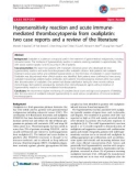 báo cáo khoa học: Hypersensitivity reaction and acute immunemediated thrombocytopenia from oxaliplatin: two case reports and a review of the literature