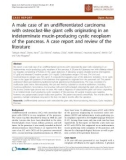 báo cáo khoa học: A male case of an undifferentiated carcinoma with osteoclast-like giant cells originating in an indeterminate mucin-producing cystic neoplasm of the pancreas. A case report and review of the literature