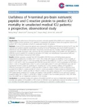 Báo cáo y học: Usefulness of N-terminal pro-brain natriuretic peptide and C-reactive protein to predict ICU mortality in unselected medical ICU patients: a prospective, observational study