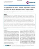 Báo cáo y học: No agreement of mixed venous and central venous saturation in sepsis, independent of sepsis origin