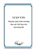 LUẬN VĂN: Năng lực cạnh tranh của hàng thủy sản Việt Nam trên thị trường Mỹ