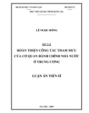 Luận án Tiến sĩ Quản lý Hành chính công: Hoàn thiện công tác tham mưu của cơ quan hành chính nhà nước ở trung ương