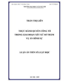 Luận án Tiến sĩ Luật học: Thực hành quyền công tố trong giai đoạn xét xử sơ thẩm vụ án hình sự