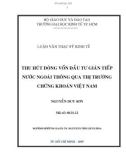 Luận văn Thạc sĩ Kinh tế: Thu hút dòng vốn đầu tư gián tiếp nước ngoài thông qua thị trường chứng khoán Việt Nam