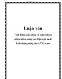 Luận văn: Tình hình xuất khẩu và một số biện pháp nhằm nâng cao hiệu quả xuất khẩu hàng nông sản ở Việt nam