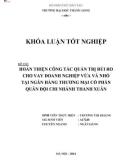 Khóa luận tốt nghiệp: Hoàn thiện công tác quản trị rủi ro cho vay doanh nghiệp vừa và nhỏ tại Ngân hàng Thương mạo Cổ phần Công thương Việt Nam - Chi nhánh Tiên Sơn