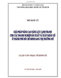 Luận văn Thạc sĩ Kinh tế: Giải pháp nâng cao năng lực cạnh tranh cho các doanh nghiệp sản xuất và xuất khẩu gỗ ở thành phố Hồ Chí Minh sang thị trường Mỹ