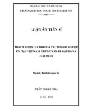 Luận án Tiến sĩ Kinh tế quốc tế: Trách nhiệm xã hội của các doanh nghiệp FDI tại Việt Nam, những vấn đề đặt ra và giải pháp
