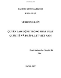 Tóm tắt luận văn Thạc sĩ Luật học: Quyền lao động trong pháp luật Quốc tế và Pháp luật Việt Nam