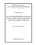 Luận văn Thạc sĩ Kinh tế: Các yếu tố ảnh hưởng đến việc thu hút vốn đầu tư trực tiếp nước ngoài - Bằng chứng thực nghiệm tại Việt Nam