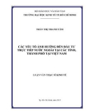 Luận văn Thạc sĩ Kinh tế: các yếu tố ảnh hưởng đến đầu tư trực tiếp nước ngoài tại các tỉnh, thành phố tại Việt Nam