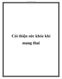 Cải thiện sức khỏe khi mang thai