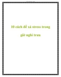 10 cách để xả stress trong giờ nghỉ trưa