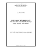 Luận văn Thạc sĩ Khoa học giáo dục: Quản lý hoạt động khởi nghiệp cho sinh viên ở các trường đại học thuộc Đại học Thái Nguyên