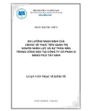 Luận văn Thạc sĩ Kinh tế: Đo lường nhận định của CBCNV về thực tiễn quản trị nguồn nhân lực và sự thỏa mãn trong công việc tại Công ty cổ phần xi măng FICO Tây Ninh