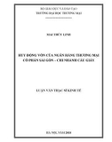 Luận văn Thạc sĩ Kinh tế: Huy động vốn của Ngân hàng thương mại cổ phần Sài Gòn – Chi nhánh Cầu Giấy