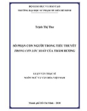 Luận văn thạc sĩ Ngôn ngữ và Văn hóa Việt Nam: Số phận con người trong tiểu thuyết Trong cơn lốc xoáy của Trầm Hương