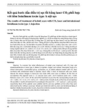 Kết quả bước đầu điều trị sẹo lồi bằng laser CO2 phối hợp với tiêm botulinum toxin type A nội sẹo