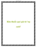 Kho thuốc quý giá từ 'nụ cười'