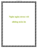 Ngăn ngừa stress với những món ăn